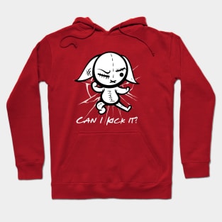 Can I kick it? Yes you can Hoodie